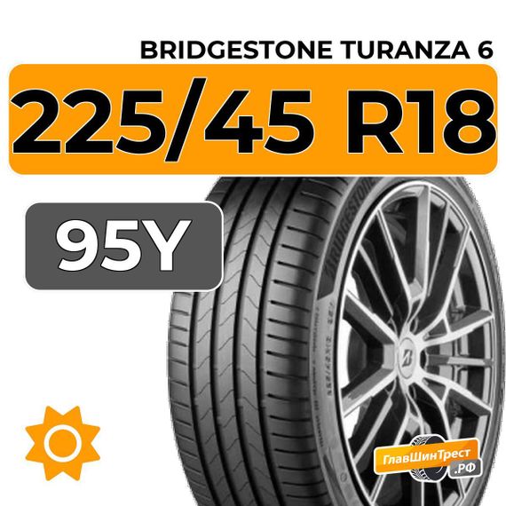 Bridgestone Turanza 6 225/45 R18 95Y XL