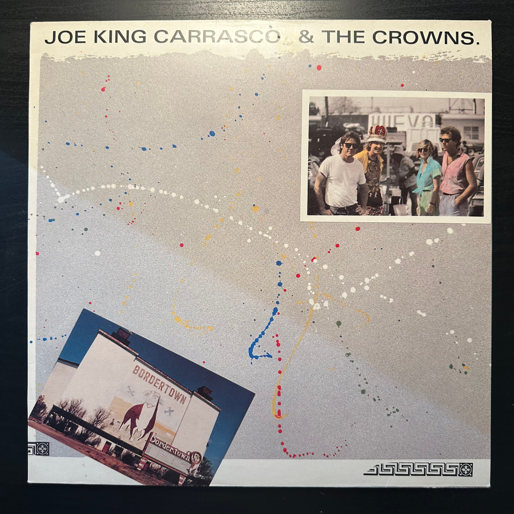 Joe King Carrasco & The Crowns - Bordertown (Франция 1984г.)