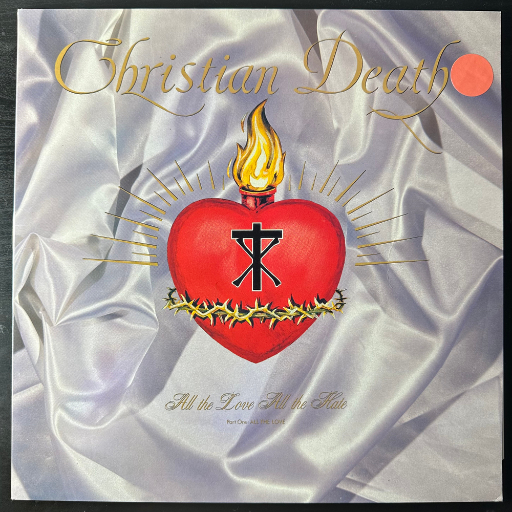 Christian Death ‎– All The Love All The Hate (Франция 1989г.)