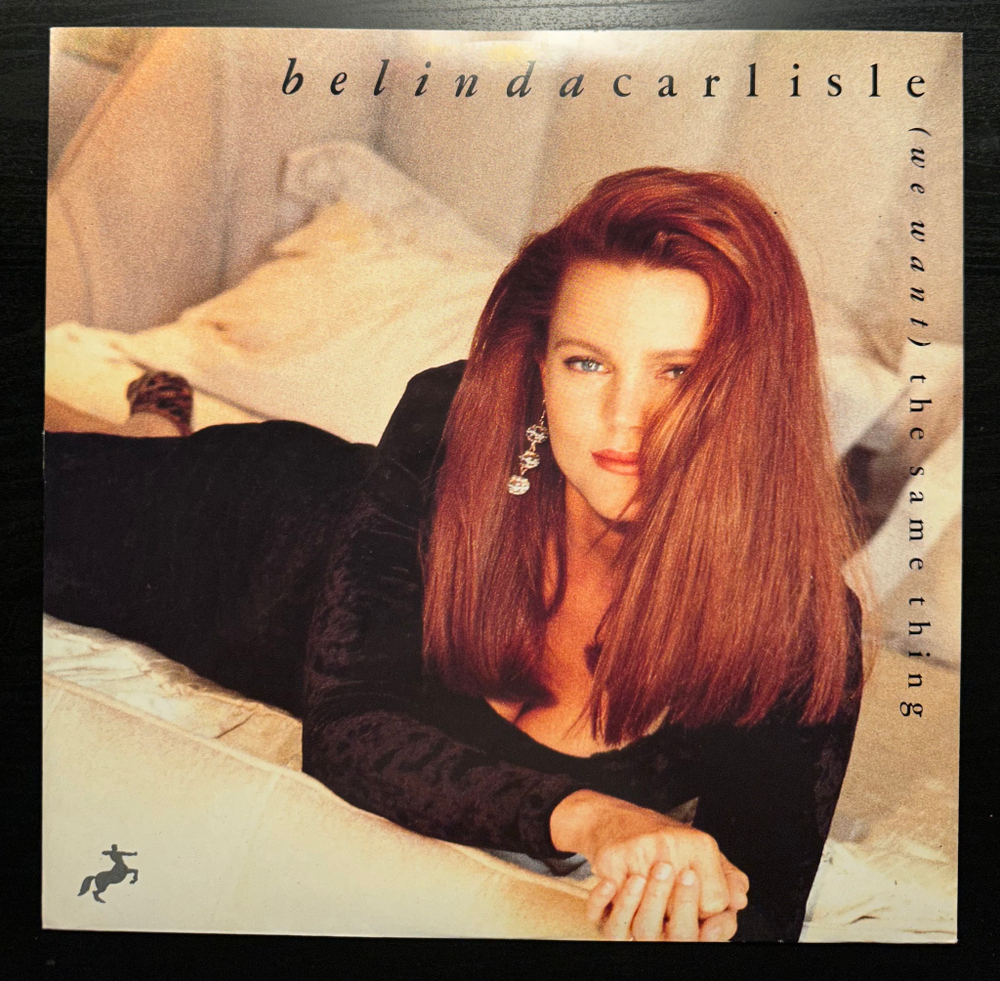 Belinda Carlisle - (We Want) The Same Thing (Англия 1990г.) 12", 45 RPM В