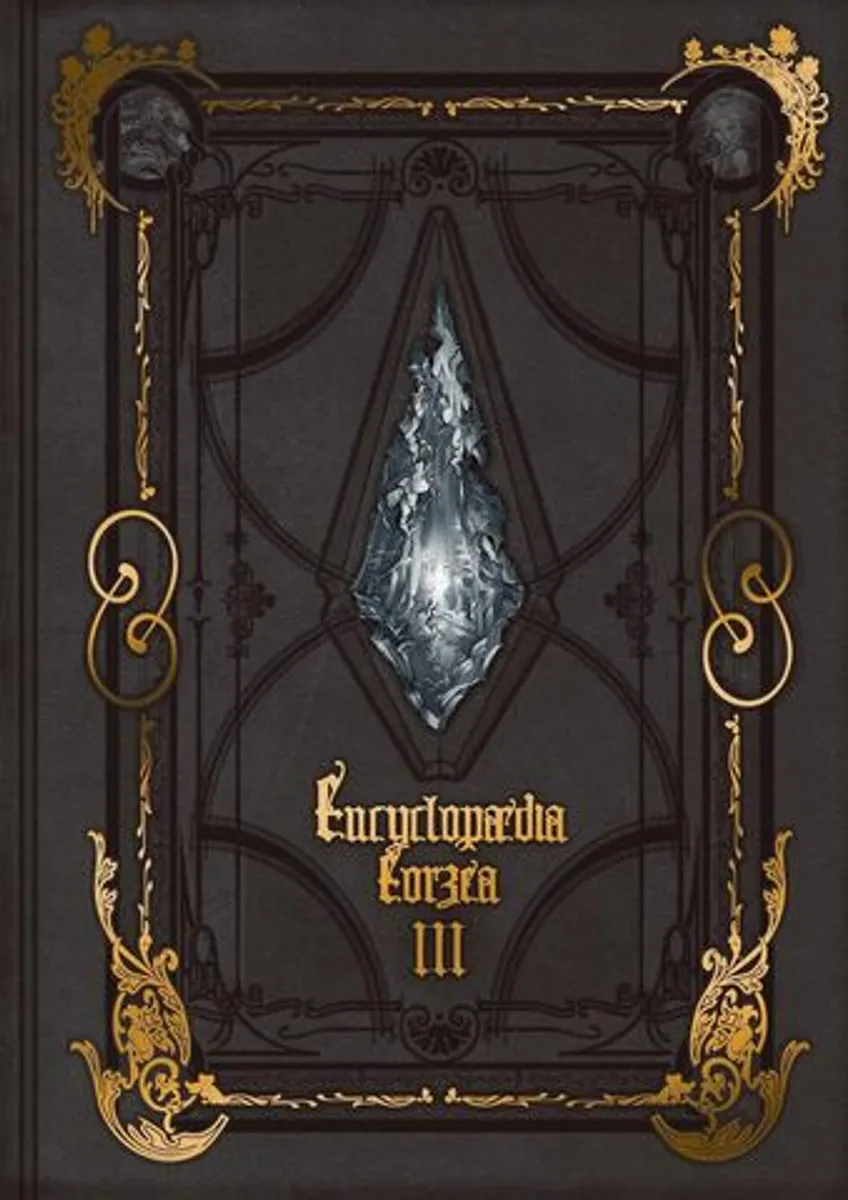 Encyclopaedia Eorzea. The World of Final Fantasy XIV Volume III