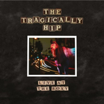 The Tragically Hip / Live At The Roxy (2LP)