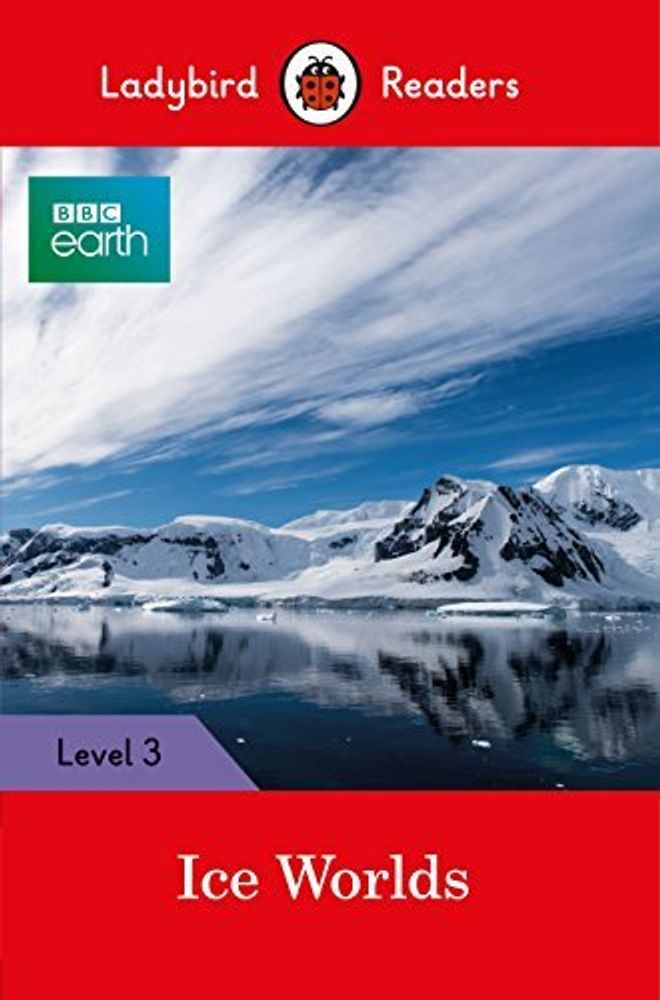 BBC Earth: Ice Worlds (PB) +downloadable audio BBC Earth: Ice Worlds (PB) +downloadable audio