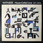 Witness – House Called Love (Голландия 1991г.)
