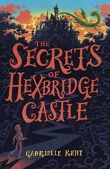 Alfie Bloom and the Secrets of Hexbridge Castle
