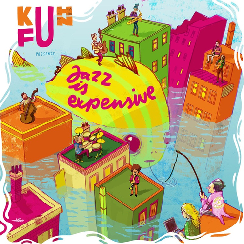 Kuhn Fu - Jazz Is Expensive