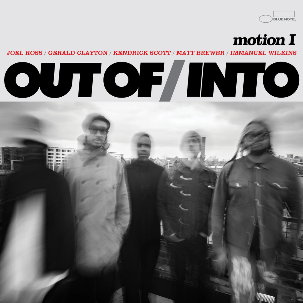Out Of/Into - Motion I - Blue Note Supergroup: Gerald Clayton, Immanuel Wilkins, Joel Ross, Kendrick Scott, Matt Brewer