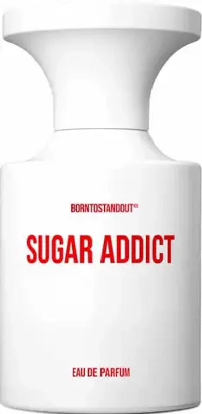 Borntostandout Sugar Addict EDP 50 ml