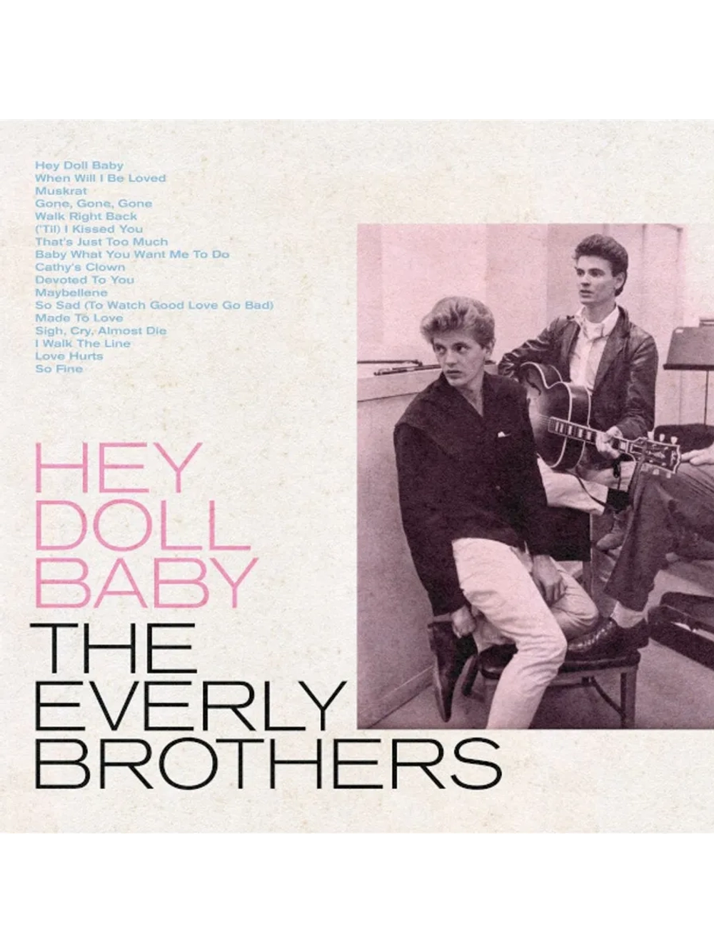 The Everly Brothers — Hey Doll Baby