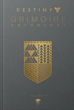 Destiny Grimoire Anthology, Volume VI (на английском языке)