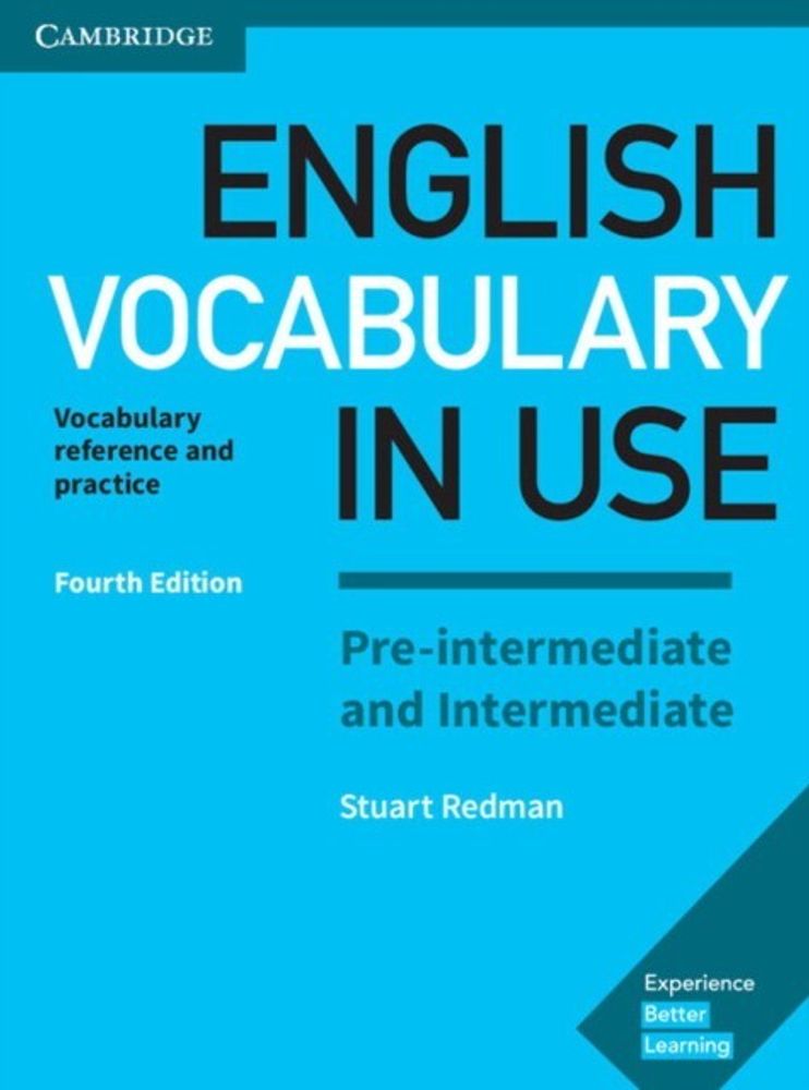 English Vocabulary in Use: Pre-Intermediate and Intermediate 4 Ed Bk with answers English Vocabulary in Use: Pre-Intermediate and Intermediate 4 Ed Bk with answers