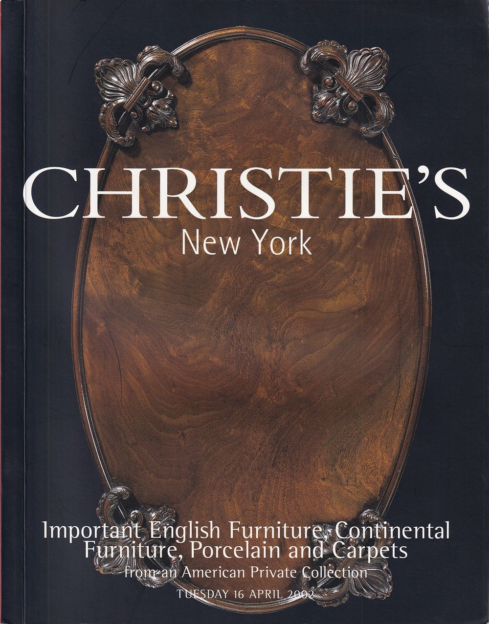 Каталог аукциона Christie's, Нью-Йорк, Исключительная английская и европейская мебель, фарфор и ковры из американского частного собрания от 16 апреля 2002 года