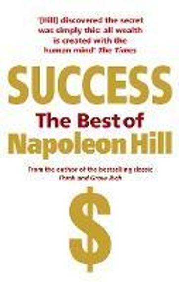 Success: The Best of Napoleon Hill
