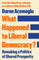 What Happened to Liberal Democracy?