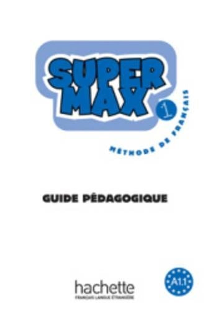 Super Max 1 Guide pedagogique Super Max 1 Guide pedagogique