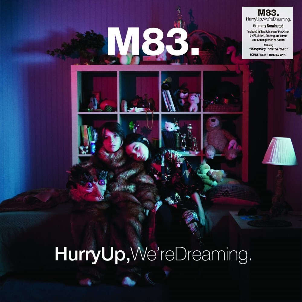 M83 Hurry Up, We're Dreaming.