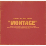Альбом Block B - Montage 6th Mini Album
