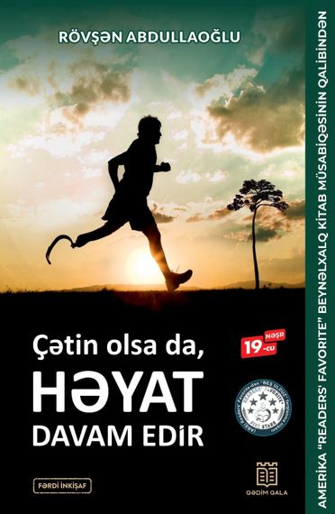 Çətin olsa da, HƏYAT davam edir