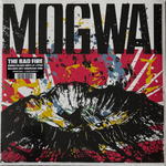 Mogwai ‎– The Bad Fire 2LP (Европа 2025г.)