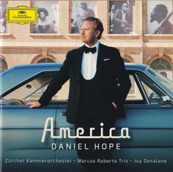 Daniel Hope, Zurcher Kammerorchester, Marcus Roberts Trio, Joy Denalane — America (CD)