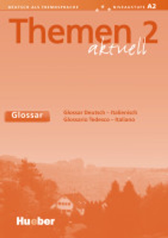 Themen aktuell 2 - Glossar Deutsch-Italienisch – Glossario Tedesco-Italiano Themen aktuell 2 - Glossar Deutsch-Italienisch – Glossario Tedesco-Italiano