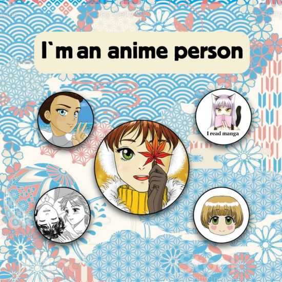 Аниме.Набор значков.I'm an anime person(5 шт.)