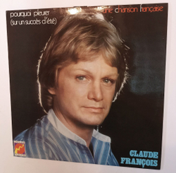 Винтажная виниловая пластинка LP Claude Francois Pourquoi Pleurer (France 1975)
