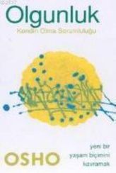 Olgunluk "Kendin Olma Sorumluluğu"