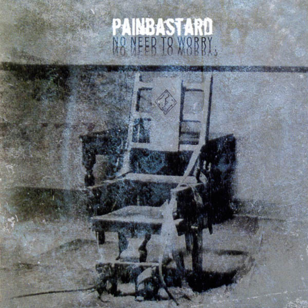 CD: Painbastard — «No Need To Worry» (2006)
