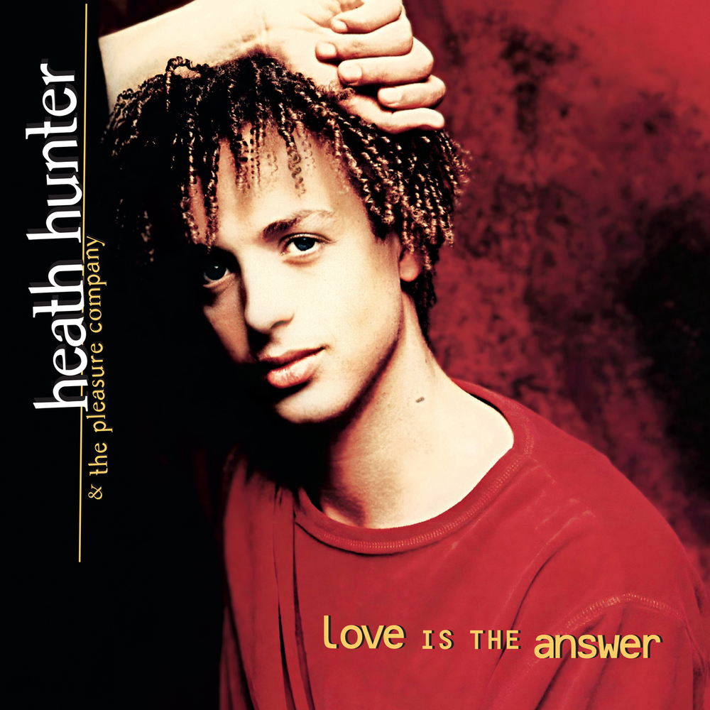 LP: Heath Hunter & The Pleasure Company — «Love Is The Answer» (1996/2025) [Limited Red Vinyl]