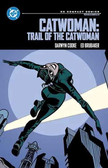 Catwoman: Trail of the Catwoman. DC Compact Comics Edition (На английском языке)