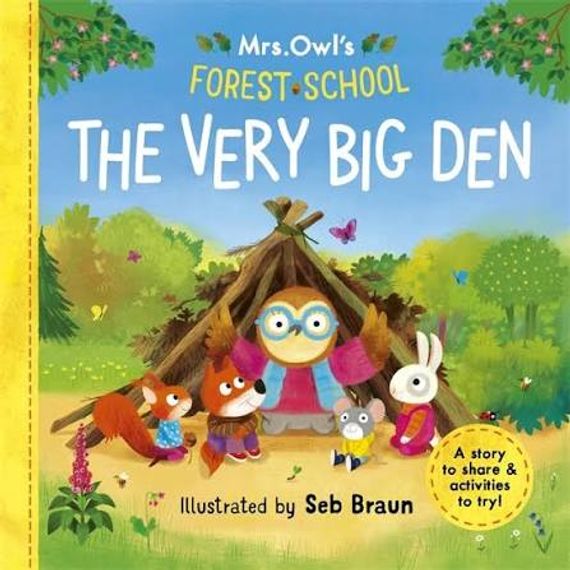 The Very Big Den - Mrs Owl's Forest School