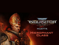 Warhammer 40,000: Inquisitor - Martyr - Hierophant Class (для ПК, цифровой код доступа)