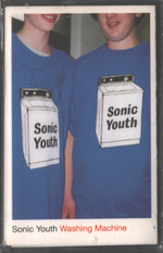 Sonic Youth / Washing Machine (MC)