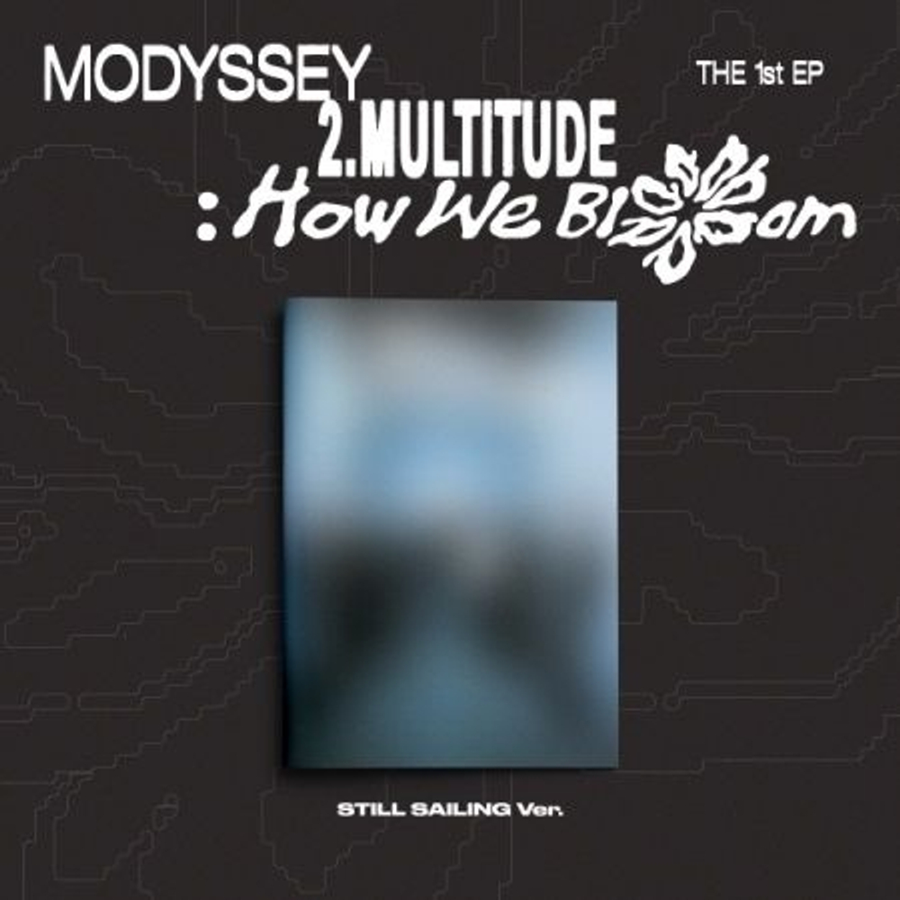 (ПРЕДЗАКАЗ) Альбом MODYSSEY - 2.MULTITUDE: HOW WE BLOOM 1st Mini Album STILL SAILING Version