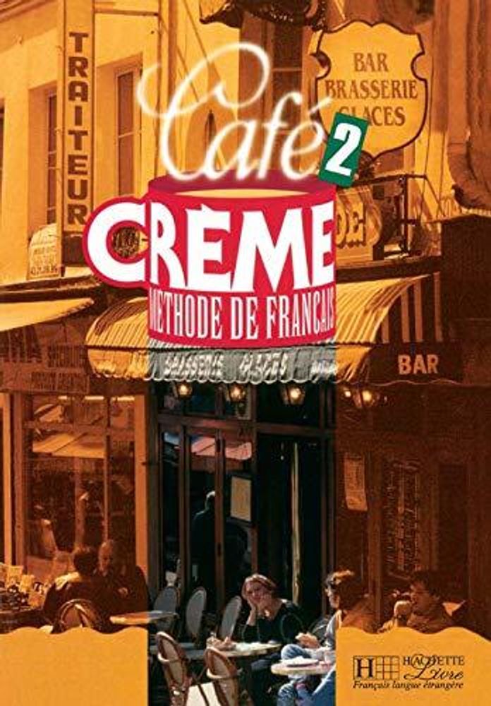 Cafe Creme 2 Livre de l'eleve