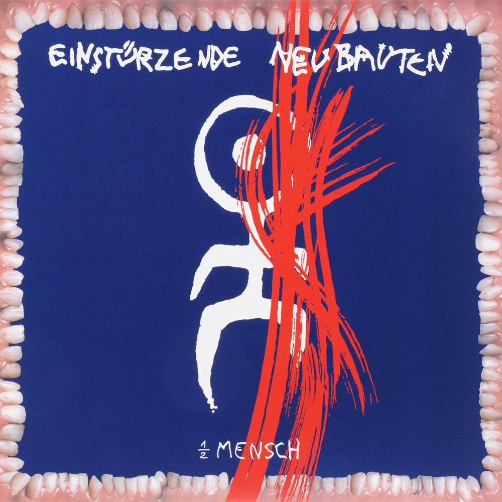 Einsturzende Neubauten	Halber Mensch