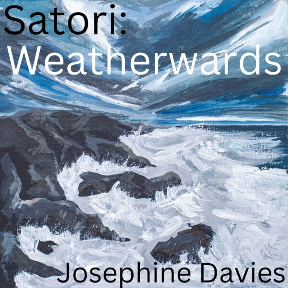 Josephine Davies' Satori - Weatherwards