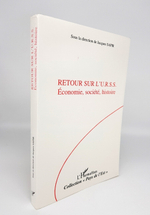 "Retour sur l URSS: Economie, societe, histoire. Jacques Sapir (Жак Сапир)