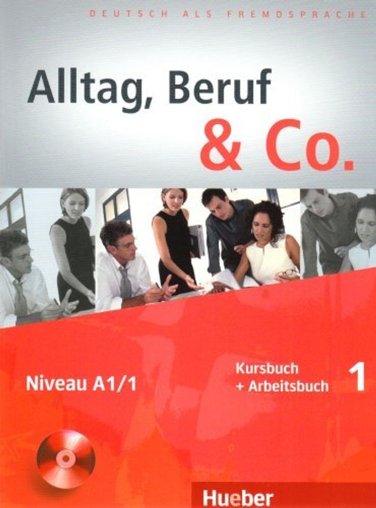Alltag, Beruf & Co. 1, Kursbuch + Arbeitsbuch + CD zum Arbeitsbuch Alltag, Beruf & Co. 1, Kursbuch + Arbeitsbuch + CD zum Arbeitsbuch