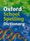 The Oxford School Spelling Dictionary