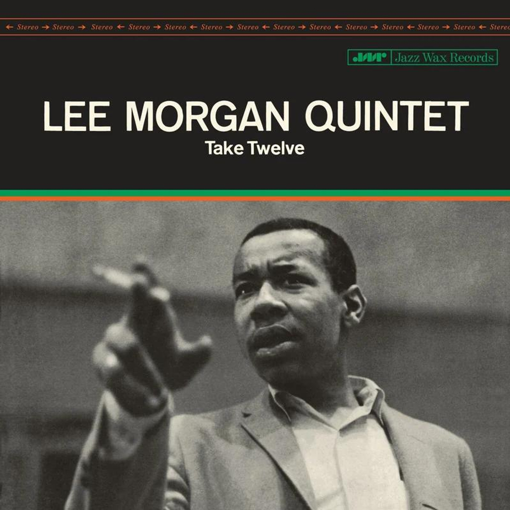 Lee Morgan Quintet - Take Twelve
