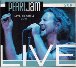 Pearl Jam — Live In Chile 2005 (CD)