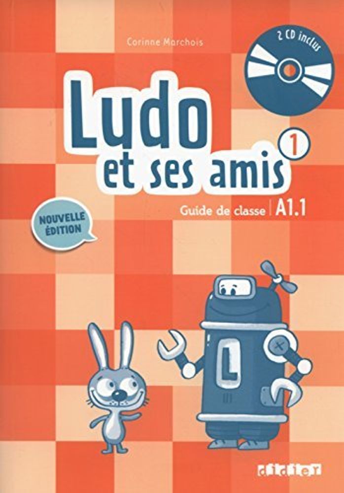 Ludo et ses amis 1 NEd Guide de classe + 2 CD audio Ludo et ses amis 1 NEd Guide de classe + 2 CD audio