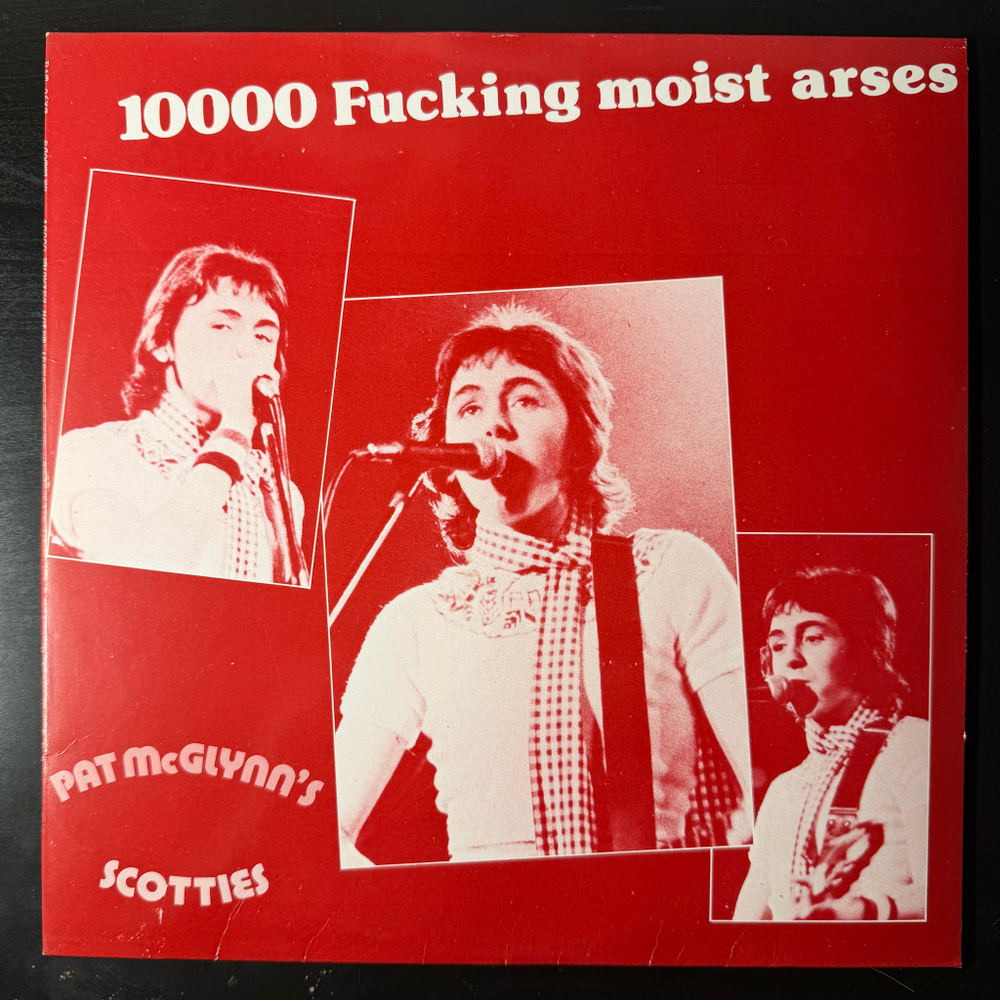 Pat McGlynn's Scotties – 10000 Fucking Moist Arses (Япония 1977г.)