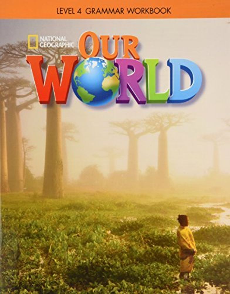 Our World BrE 4 Grammar WB Our World BrE 4 Grammar WB