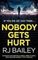 Nobody Gets Hurt