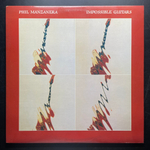 Phil Manzanera ‎– Impossible Guitars (США 1982г.) 12", 45 RPM
