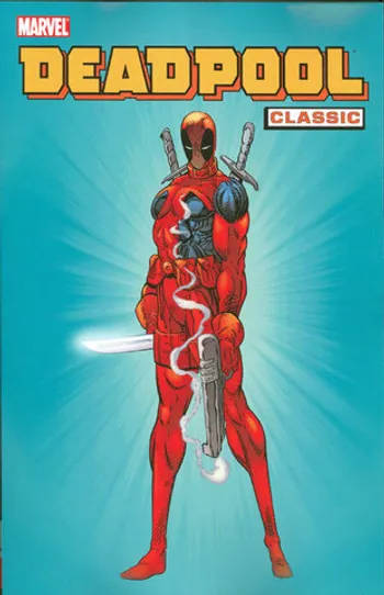 Deadpool Classic Vol. 1