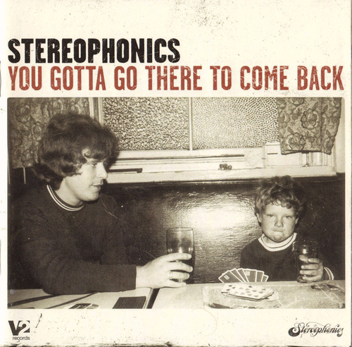 [CD] Stereophonics - You Gotta Go There To Come Back